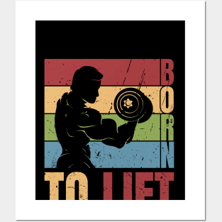 Born To Lift - Weightlifting Posters and Art